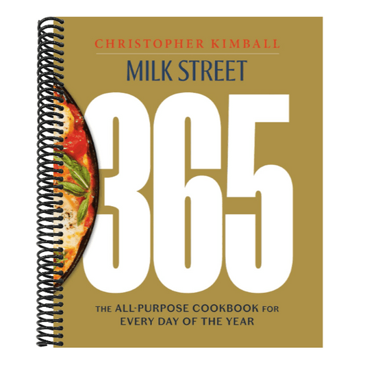 Milk Street 365: The All-Purpose Cookbook for Every Day of the Year