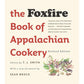 The Foxfire Book of Appalachian Cookery (Revised)