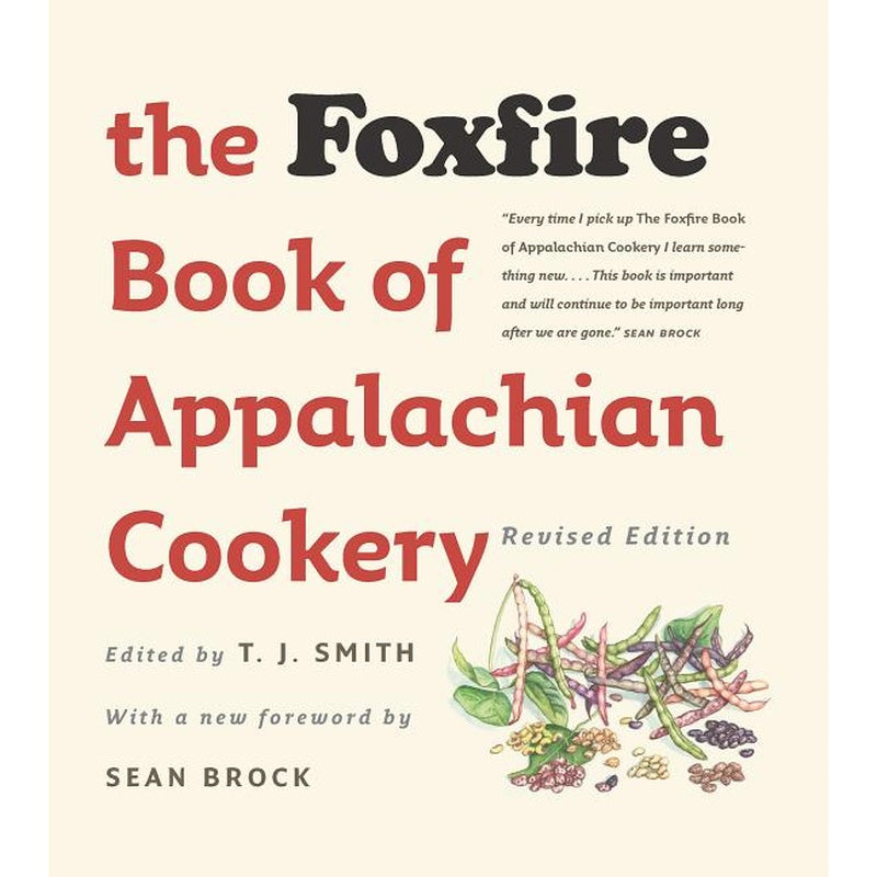 The Foxfire Book of Appalachian Cookery (Revised)