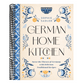 German Home Kitchen: Traditional Recipes That Capture the Flavors of Germany