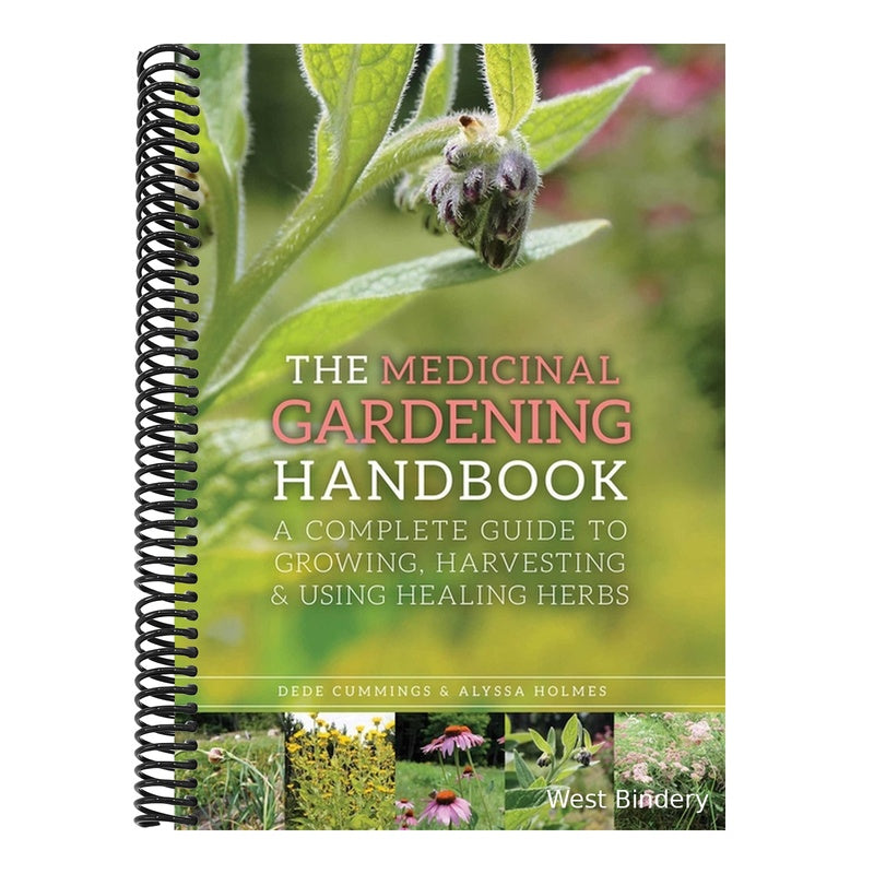 The Medicinal Gardening Handbook: A Complete Guide to Growing, Harvesting, and Using Healing Herbs (Spiral Bound)
