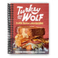 Turkey and the Wolf: Flavor Trippin' in New Orleans [A Cookbook] (Spiral Bound)