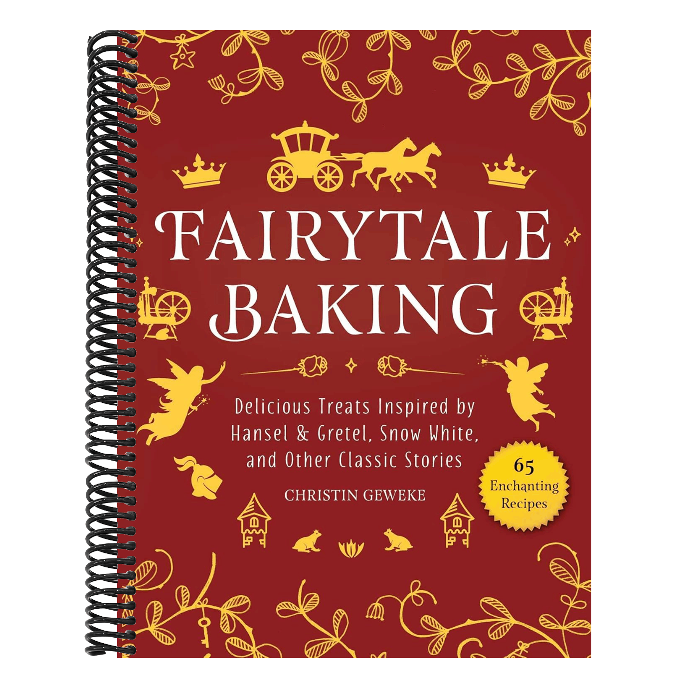 Fairytale Baking: Delicious Treats Inspired by Hansel & Gretel, Snow White, and Other Classic Stories
