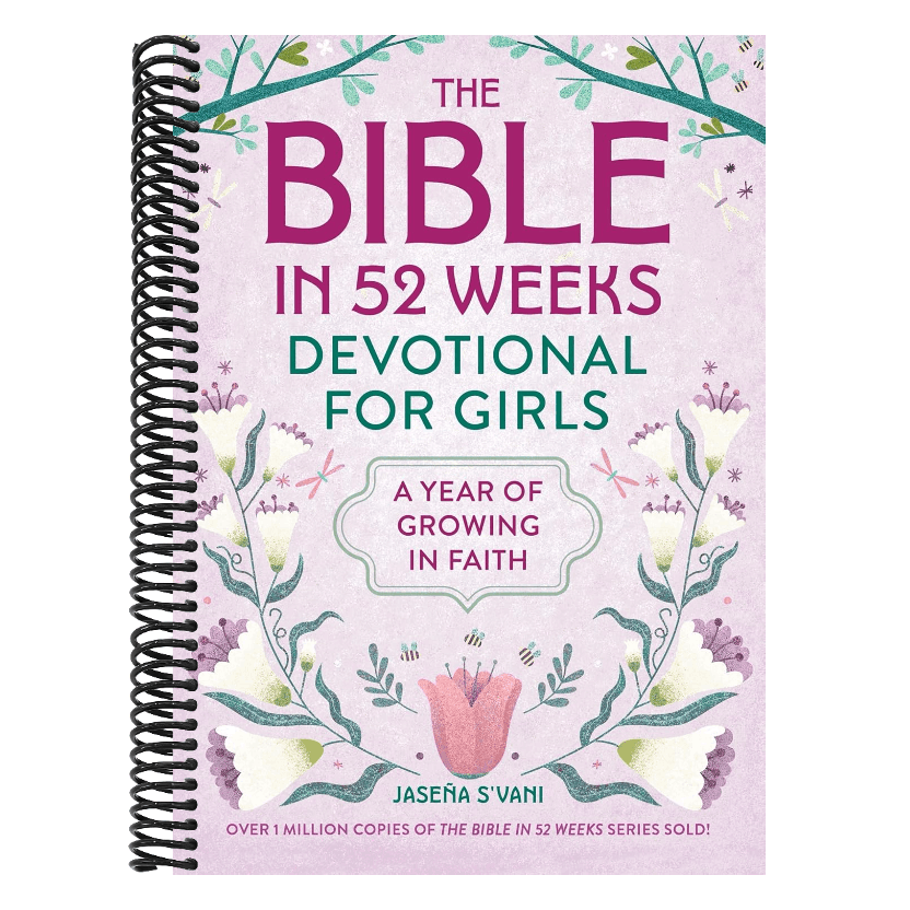 The Bible in 52 Weeks Devotional for Girls: A Year of Growing in Faith
