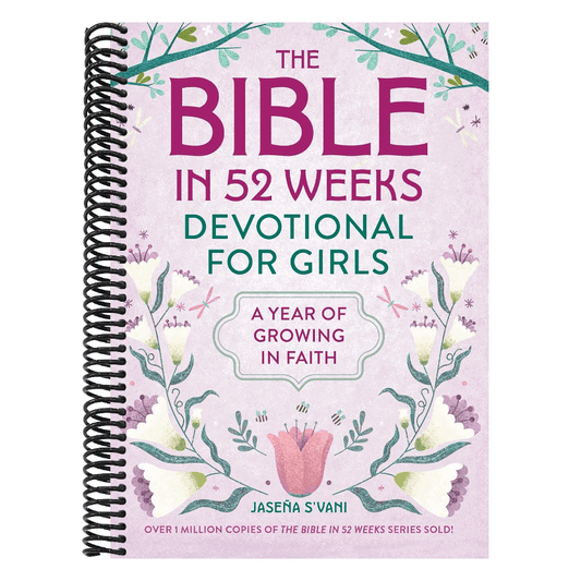 The Bible in 52 Weeks Devotional for Girls: A Year of Growing in Faith