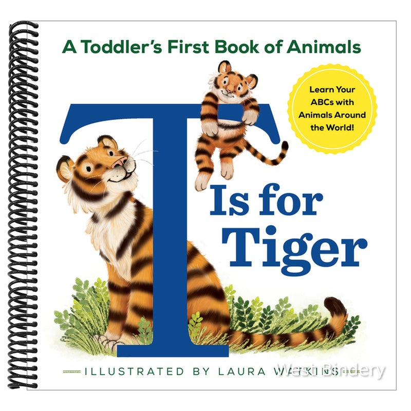 T Is for Tiger: A Toddler's First Book of Animals