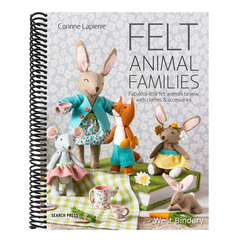 Felt Animal Families: Fabulous Little Felt Animals to Sew, with Clothes & Accessories