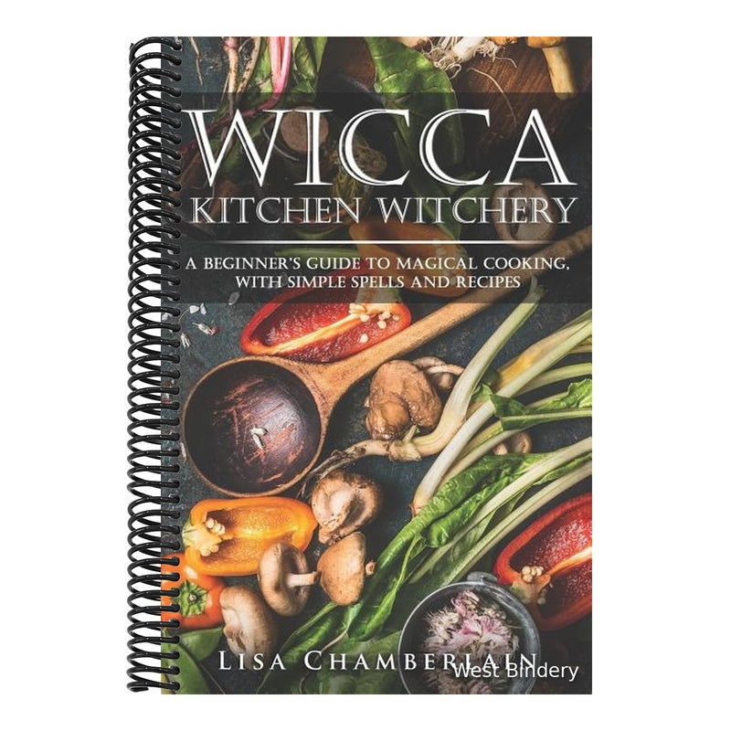 Wicca Kitchen Witchery: A Beginner's Guide to Magical Cooking, with Simple Spells and Recipes