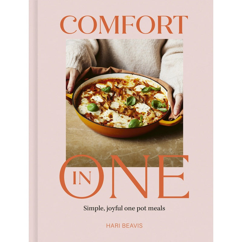 Comfort in One: Simple, Joyful One Pot Meals - The Sunday Times Bestseller