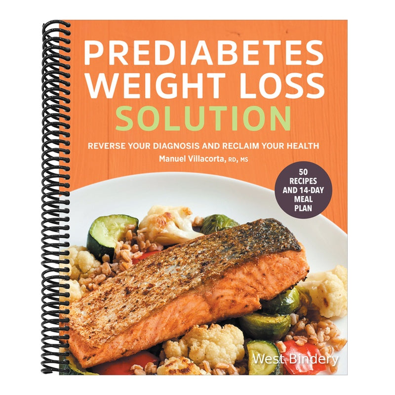 The Prediabetes Weight Loss Solution: Reverse Your Diagnosis and Reclaim Your Health