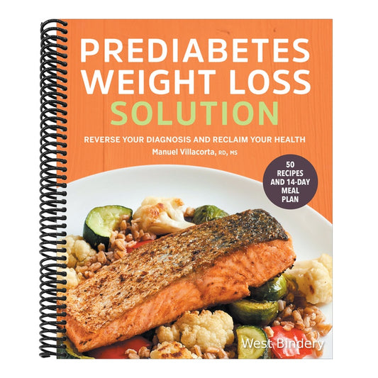 The Prediabetes Weight Loss Solution: Reverse Your Diagnosis and Reclaim Your Health