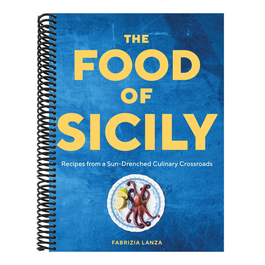 The Food of Sicily: Recipes from a Sun-Drenched Culinary Crossroads