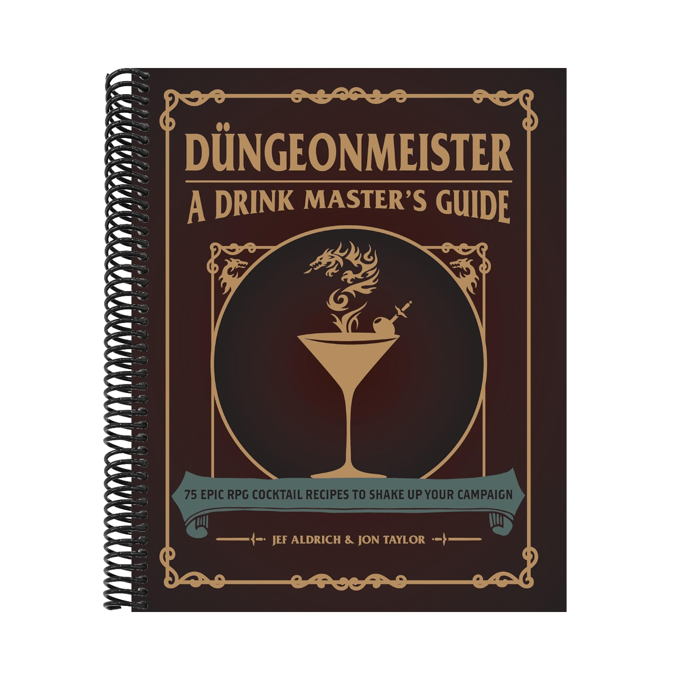 Düngeonmeister: 75 Epic RPG Cocktail Recipes to Shake Up Your Campaign