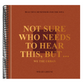 Not Sure Who Needs to Hear This, But . . .: We the Urban: Beautiful Reminders for the Soul