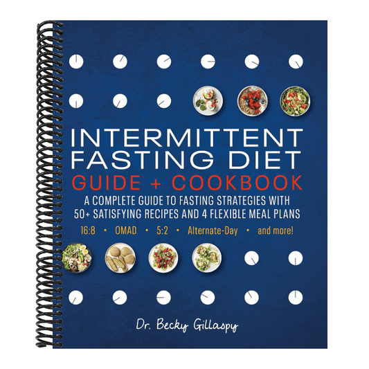 Intermittent Fasting Diet Guide and Cookbook: A Complete Guide to 16:8, Omad, 5:2, Alternate-Day, and More