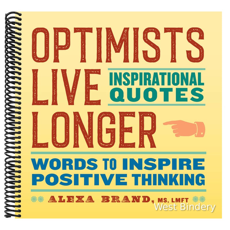 Optimists Live Longer: Inspirational Quotes: Words to Inspire Positive Thinking