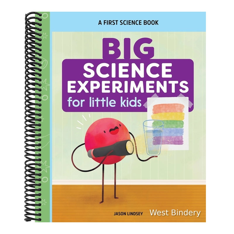 Big Science Experiments for Little Kids: A First Science Book for Ages 3 to 5