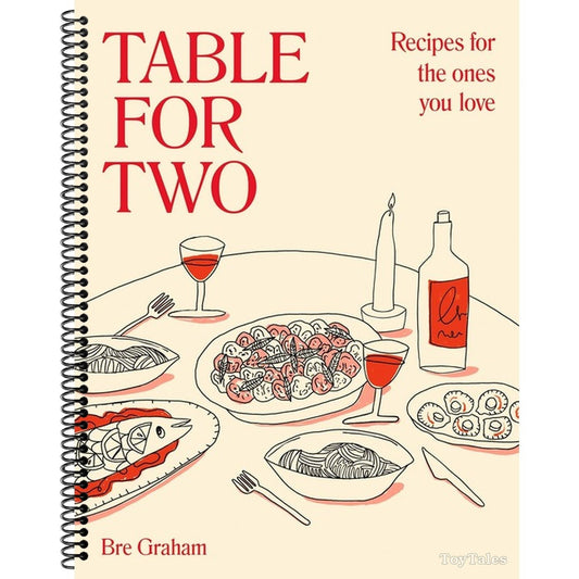 Table for Two: Recipes for the Ones You Love (Spiral Bound)