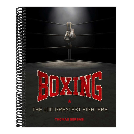 Boxing: The 100 Greatest Fighters
