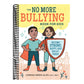 The No More Bullying Book for Kids: Become Strong, Happy, and Bully-Proof