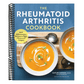 The Rheumatoid Arthritis Cookbook: Anti-Inflammatory Recipes to Fight Flares and Fatigue