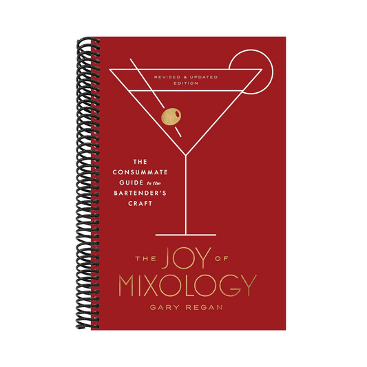 The Joy of Mixology, Revised and Updated Edition: The Consummate Guide to the Bartender's Craft