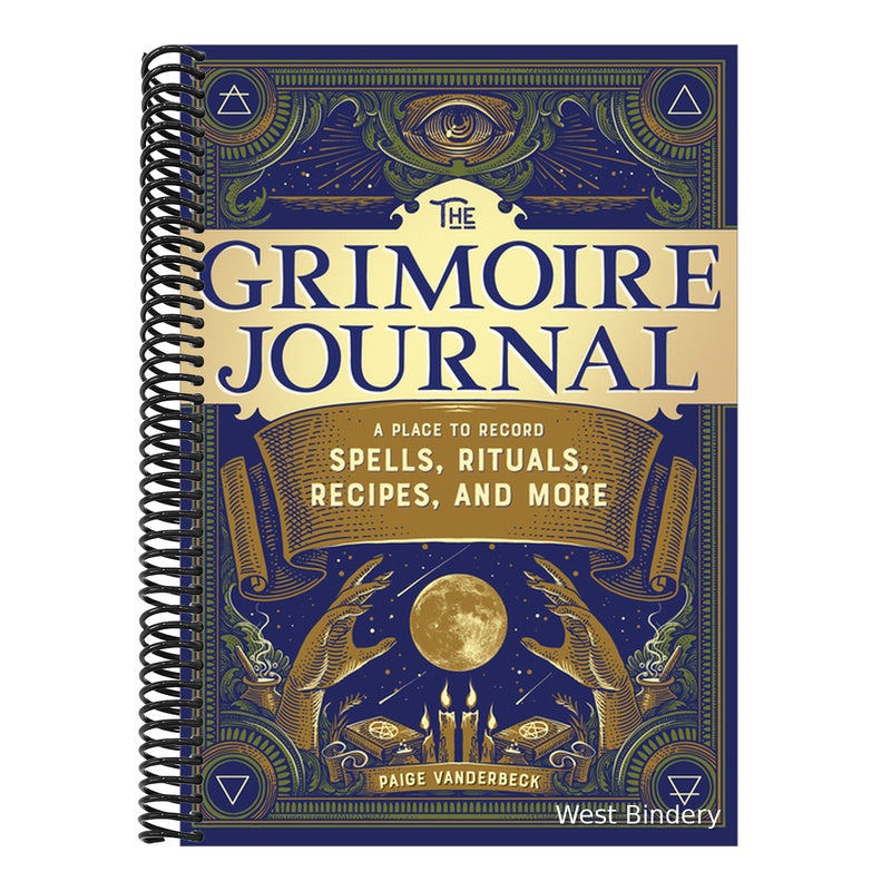 The Grimoire Journal: A Place to Record Spells, Rituals, Recipes, and More