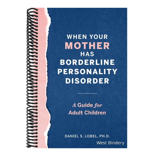 When Your Mother Has Borderline Personality Disorder: A Guide for Adult Children