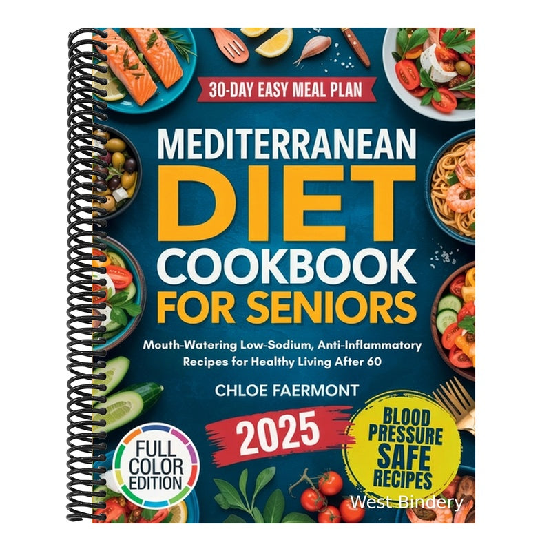 Mediterranean Diet Cookbook for Seniors: Mouth-Watering Low-Sodium, Anti-Inflammatory Recipes for Healthy Living After 60