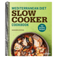 Mediterranean Diet Slow Cooker Cookbook: 100 Healthy Recipes