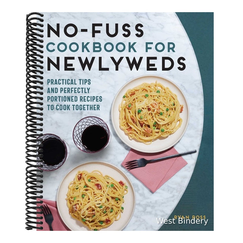No-Fuss Cookbook for Newlyweds: Practical Tips and Perfectly Portioned Recipes to Cook Together