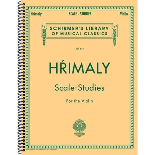 Hrimaly - Scale Studies for Violin- Schirmer Library of Classics Volume 842 by Johann (Jan) Hrimaly (Spiral Bound)