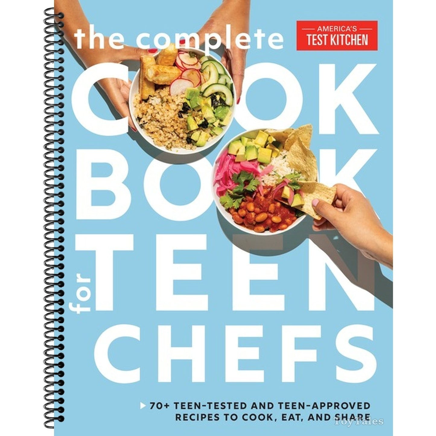 The Complete Cookbook for Teen Chefs: 70+ Teen-Tested and Teen-Approved Recipes to Cook, Eat and Share