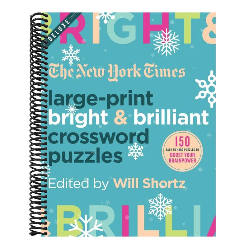 The New York Times Large-Print Bright & Brilliant Crossword Puzzles: 150 Easy to Hard Puzzles to Boost Your Brainpower