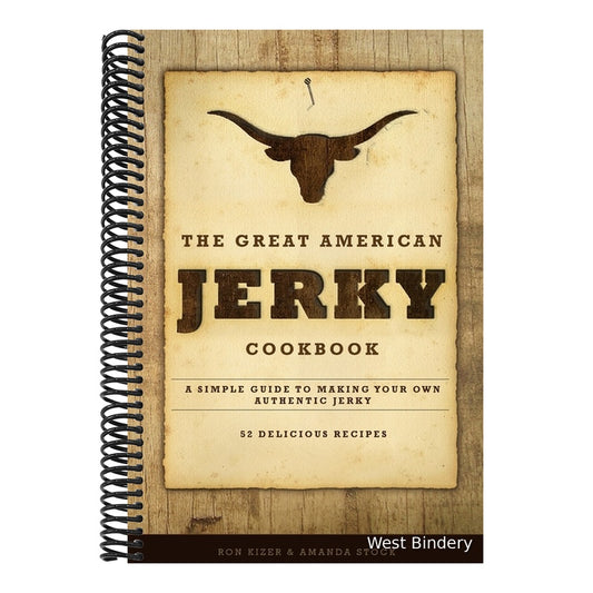 The Great American Jerky Cookbook: A simple guide to making your own authentic beef jerky