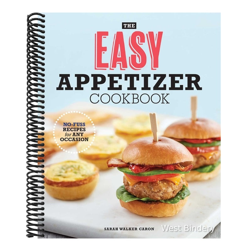 The Easy Appetizer Cookbook: No-Fuss Recipes for Any Occasion