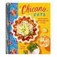 Chicano Eats: Recipes from My Mexican-American Kitchen