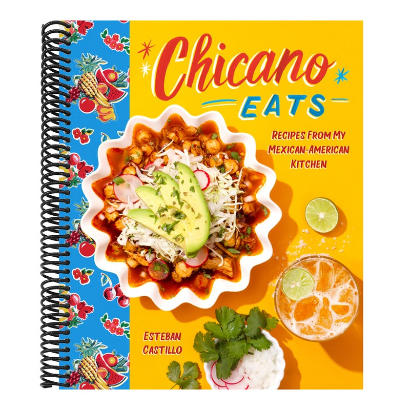 Chicano Eats: Recipes from My Mexican-American Kitchen
