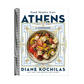 Athens: Food, Stories, Love: A Cookbook