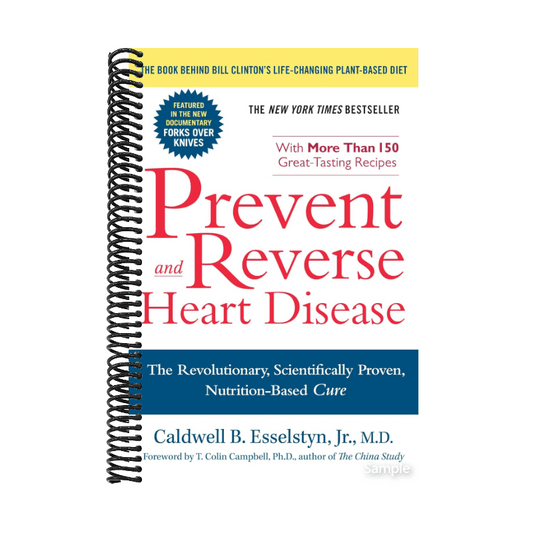 Prevent and Reverse Heart Disease: The Revolutionary, Scientifically Proven, Nutrition-Based Cure (Spiral Bound)