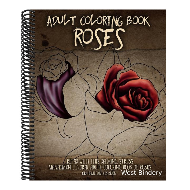 Adult Coloring Book Roses: Relax with this Calming, Stress Managment, Floral Adult Coloring Book of Roses