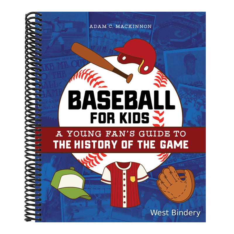 Baseball for Kids: A Young Fan's Guide to the History of the Game