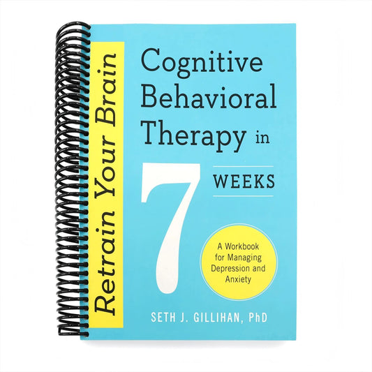 Retrain Your Brain: Cognitive Behavioral Therapy in 7 Weeks: A Workbook for Managing Depression and Anxiety (Spiral Bound)