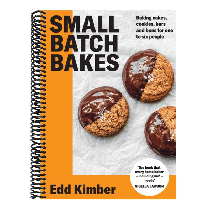 Small Batch Bakes: Baking Cakes, Cookies, Bars and Buns for One to Six People