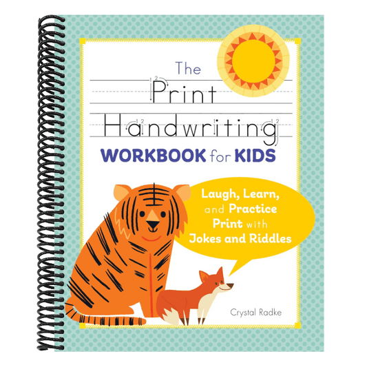 The Print Handwriting Workbook for Kids: Laugh, Learn, and Practice Print with Jokes and Riddles