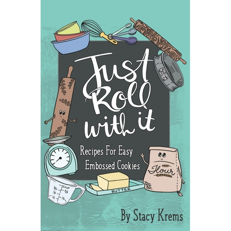 Just Roll with It; Recipes for Easy Embossed Cookies