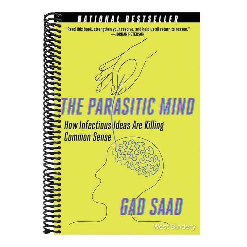 The Parasitic Mind: How Infectious Ideas Are Killing Common Sense