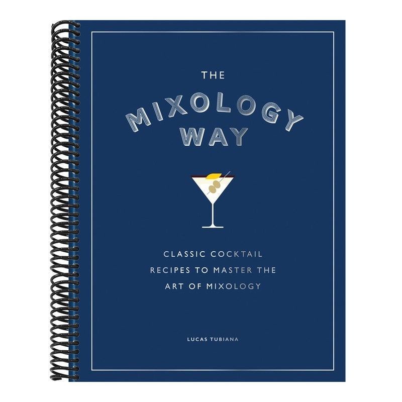 The Mixology Way: Classic Cocktail Recipes to Master the Art of Mixology