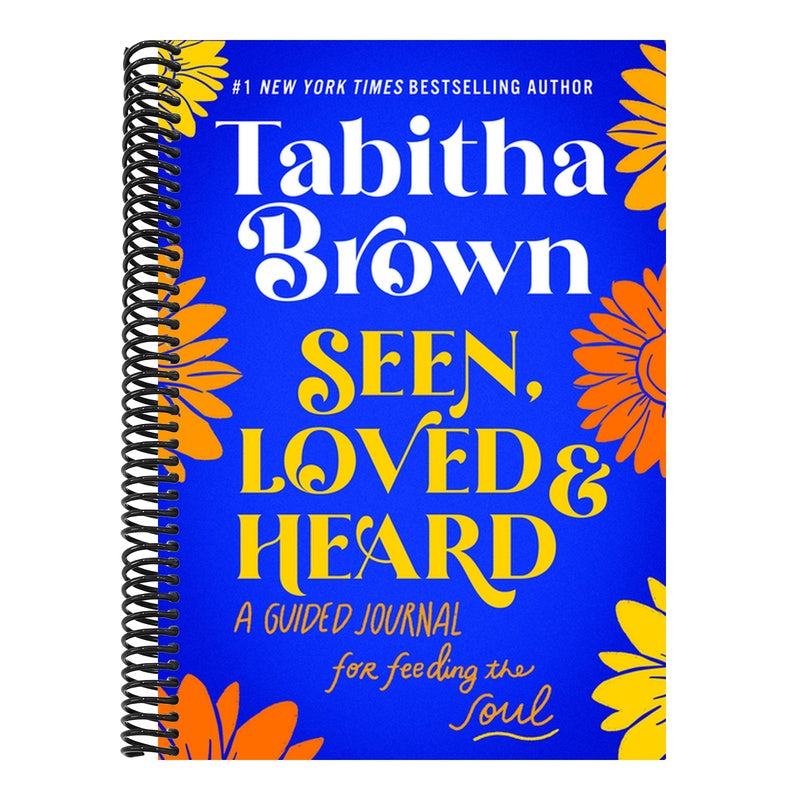 Seen, Loved and Heard: A Guided Journal for Feeding the Soul