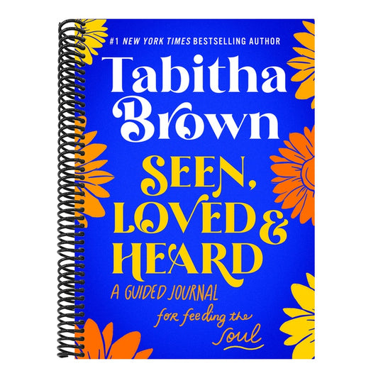 Seen, Loved and Heard: A Guided Journal for Feeding the Soul